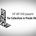 VIP Art Fair: The Collections in Private Film Series